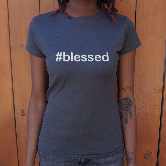 Hashtag Blessed T-Shirt (Ladies) Ladies T-Shirt US Drop Ship 