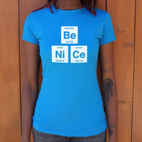 Be Nice T-Shirt (Ladies) Ladies T-Shirt US Drop Ship 