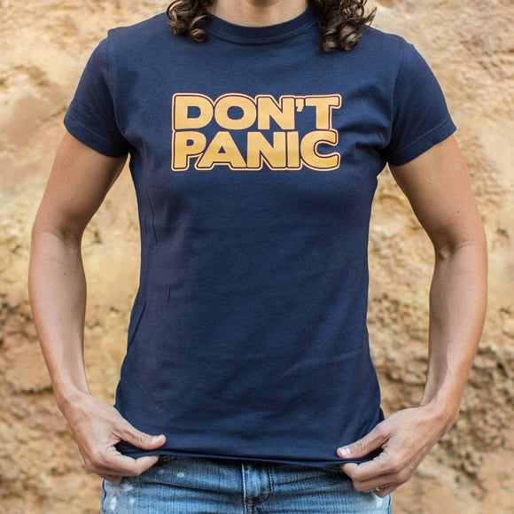 Don't Panic T-Shirt (Ladies) Ladies T-Shirt US Drop Ship 