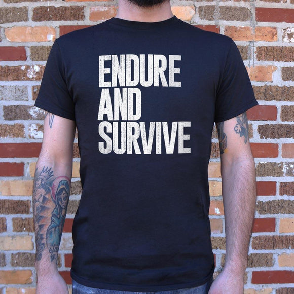 Endure And Survive T-Shirt (Mens) Mens T-Shirt US Drop Ship 