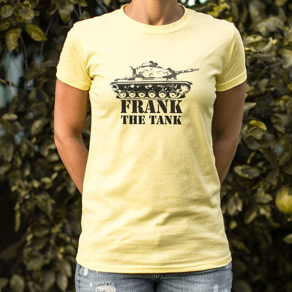 Frank The Tank T-Shirt (Ladies) Ladies T-Shirt US Drop Ship 