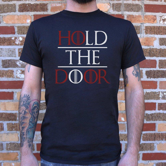 Hold The Door T-Shirt (Mens) Mens T-Shirt US Drop Ship 