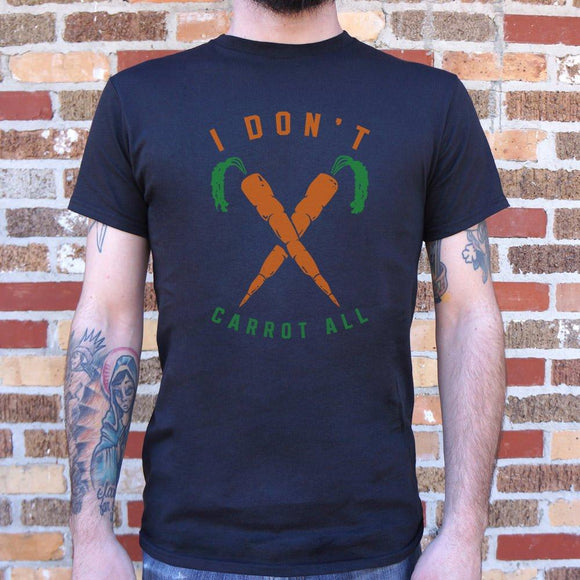 I Don't Carrot All T-Shirt (Mens) Mens T-Shirt US Drop Ship 