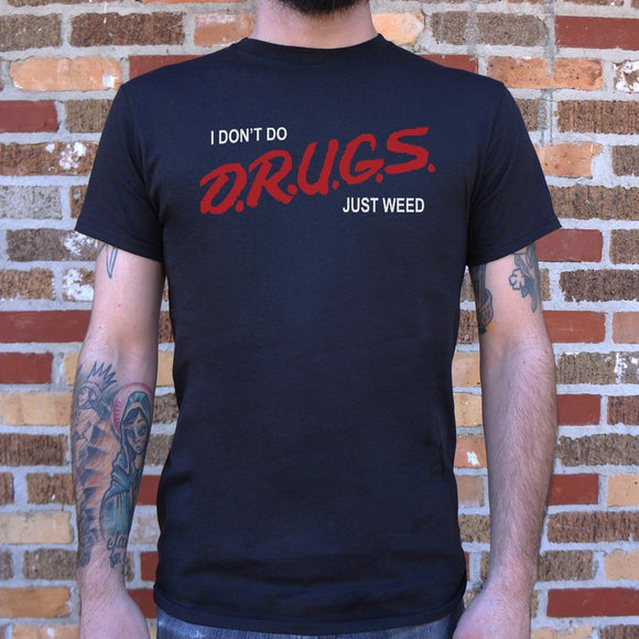 I Don't Do Drugs, Just Weed T-Shirt (Mens) Mens T-Shirt US Drop Ship 