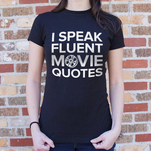 I Speak Fluent Movie Quotes T-Shirt (Ladies) Ladies T-Shirt US Drop Ship 