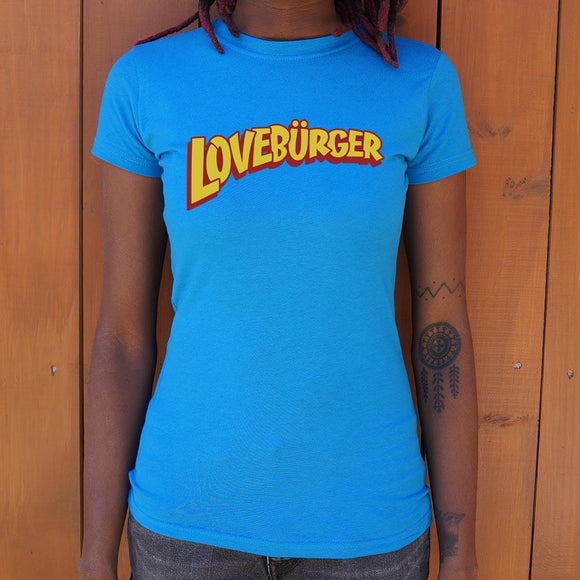 Loveburger T-Shirt (Ladies) Ladies T-Shirt US Drop Ship 