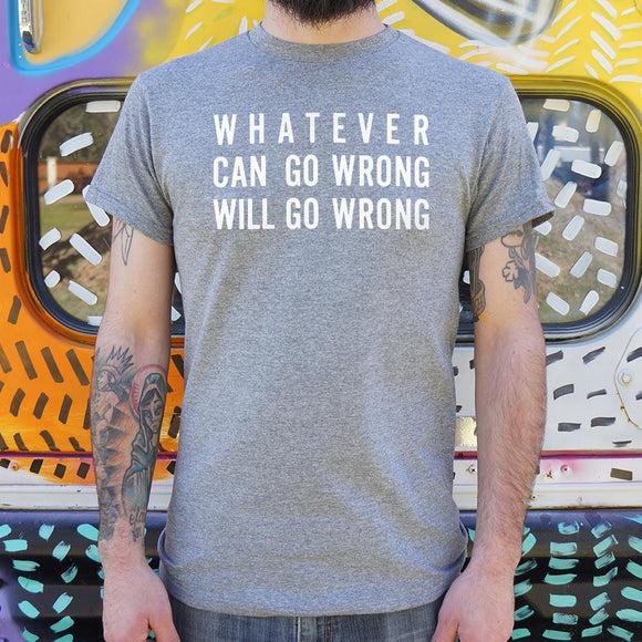 Murphy's Law Whatever Can Go Wrong Will Go Wrong T-Shirt (Mens) Mens T-Shirt US Drop Ship 