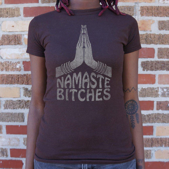 Namaste Bitches Yoga T-Shirt (Ladies) Ladies T-Shirt US Drop Ship 