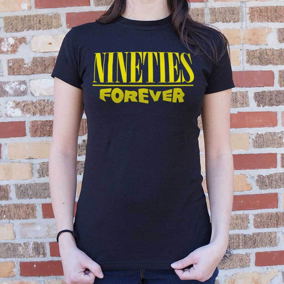 Nineties Forever T-Shirt (Ladies) Ladies T-Shirt US Drop Ship 