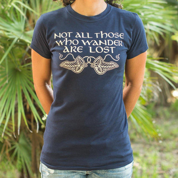 Not All Those Who Wander Are Lost T-Shirt (Ladies) Ladies T-Shirt US Drop Ship 