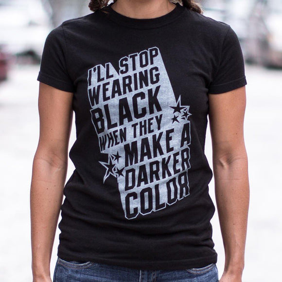 Stop Wearing Black T-Shirt (Ladies) Ladies T-Shirt US Drop Ship 