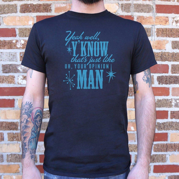 That's Just Like Your Opinion Man T-Shirt (Mens) Mens T-Shirt US Drop Ship 