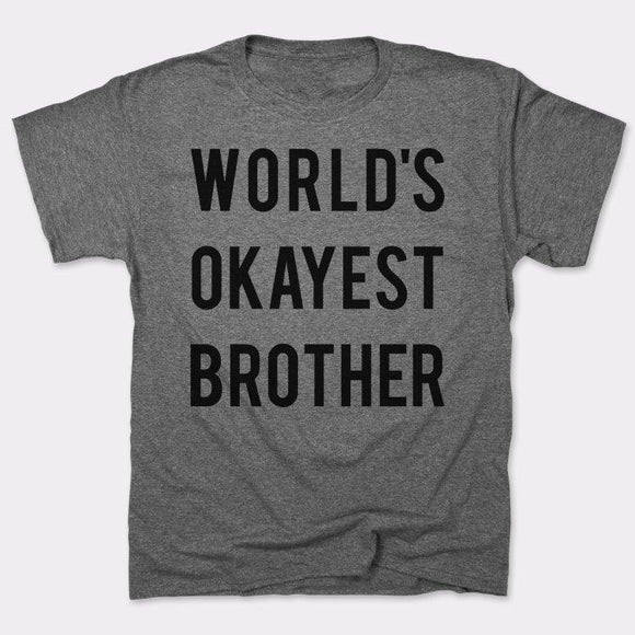 World's Okayest Brother T-Shirt (Mens) Mens T-Shirt US Drop Ship 