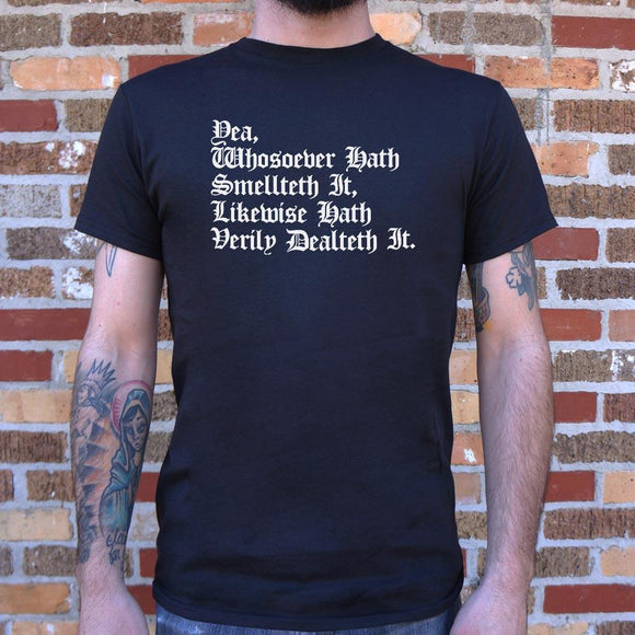 Yea, Whosoever Hath Smellteth It, Likewise Hath Verily Dealteth It T-Shirt (Mens) Mens T-Shirt US Drop Ship 